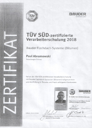 TÜV SÜD-zertifiziert Verarbeiterschulung 2018 Bauder Flachdach-Systeme(Bitumen) Paul Abramowski
